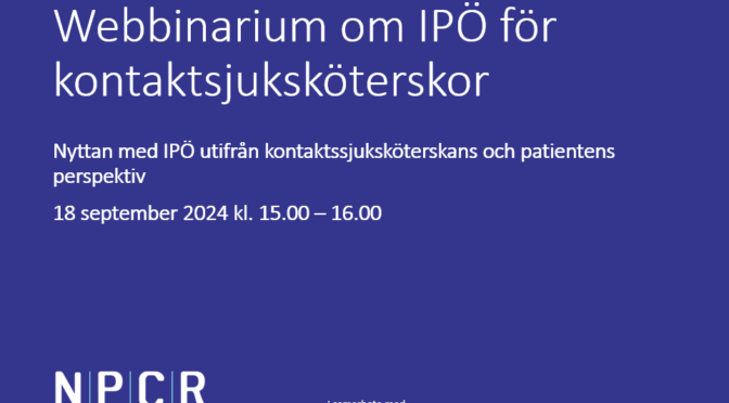 Webbinarium om kontaksjuksköterskans och patientens nytta av IPÖ